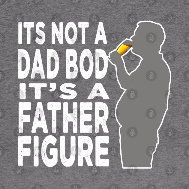 Its Not A Dad Bod Its A Father Figure by raeex